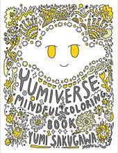 The cover of the coloring book "Yumiverse Mindful Coloring Book" by Yumi Sakugawa.